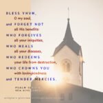 Psa 103:2-4 | Scripture Pictures @ alittleperspective.com