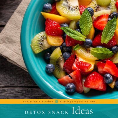 Seven Days of Detox Snack Ideas | Christine's Kitchen @ alittleperpsective.com