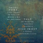 Heb 2:17a | Scripture Pictures @ alittleperspective.com